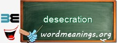 WordMeaning blackboard for desecration